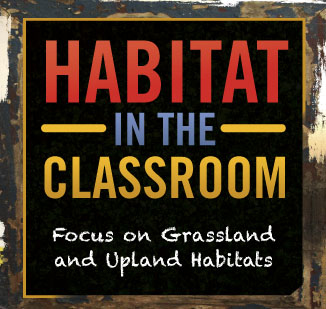 Habitat in the Classroom - Focus on Grassland and Upland Habitats - logo